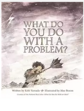 Load image into Gallery viewer, Kids Book | What Do You Do With A Problem?
